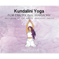 Kundalini Yoga For Emotional Harmony: welcoming in the age of emotional health - Hardcover