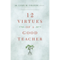 12 Virtues of a Good Teacher - Paperback
