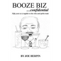 Booze Biz confidential: Fifty Years as a Supplier to the Wine and Spirits Trade - Paperback