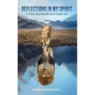 Reflections in My Spirit: A Thirty-Day Devotional to Inspire Joy - Paperback