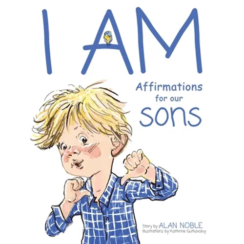 I AM, Affirmations For Our Sons: Powerful Affirmations for Children - Hardcover