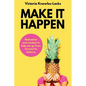 Make It Happen: Motivation and Mindset to help you go from Burnout to Balance - Paperback