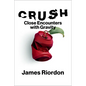 Crush: Close Encounters with Gravity - Hardcover
