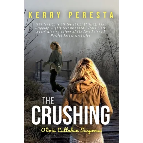 The Crushing: Olivia Callahan Suspense - Paperback