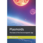 Plasmoids: The Dawn of the Electromagnetic Age - Paperback