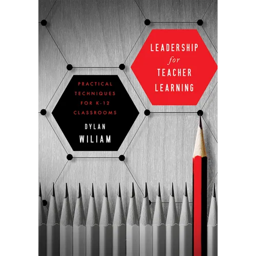 Leadership for Teacher Learning: Creating a Culture Where All Teachers Improve So That All Students Succeed (Formative Assessment Tactics Designed to - Paperback