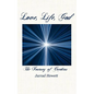 Love, Life, God: The Journey of Creation - Paperback