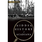 Hidden History of Acadiana - Hardcover