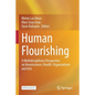 Human Flourishing: A Multidisciplinary Perspective on Neuroscience, Health, Organizations and Arts - Paperback