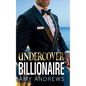 Undercover Billionaire - Hardcover