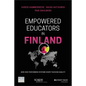 Empowered Educators in Finland: How High-Performing Systems Shape Teaching Quality - Paperback