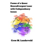 Poems of a Queer Neurodivergent Loser with Codependency Issues - Paperback