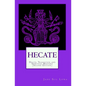 Hecate: Death, Transition and Spiritual Mastery (Second Edition) - Paperback