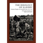 Ideology of Slavery: Proslavery Thought in the Antebellum South, 1830--1860 - Paperback