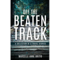Off the Beaten Track - A Collection of 8 Travel Stories - Paperback