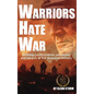 Warriors Hate War: Strategy, politicization, successes, and failures of the US Military - Hardcover