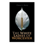 The White Ladies of Worcester: Historical Romance - Paperback