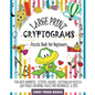 Large Print Cryptograms Puzzle Book for Beginners: Fun with Numbers, Letters, Colors: Cryptogram Puzzles and Funny Coloring pages for Beginners & Kids - Paperback