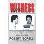 The Witness: A Tale of the Life and Death of a Mafia Madman - Paperback