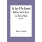 The Story Of The Diamond Necklace Told In Detail For The First Time, Chiefly By The Aid Of Original Letters, Official And Other Documents, And Contemp - Paperback