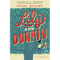 Lily and Dunkin - Hardcover