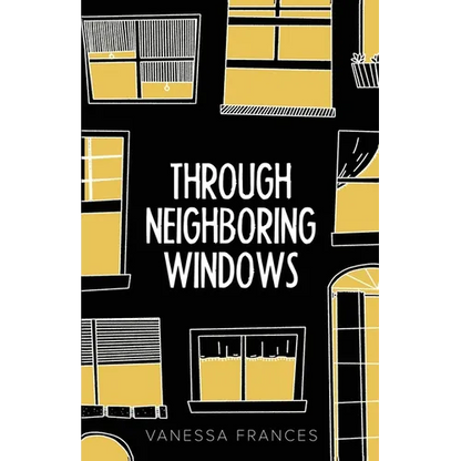 Through Neighboring Windows - Paperback