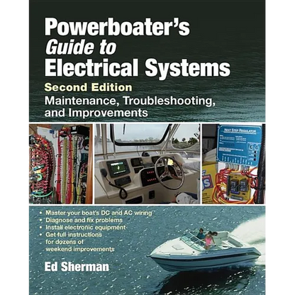 Powerboater's Guide to Electrical Systems: Maintenance, Troubleshooting, and Improvements - Hardcover