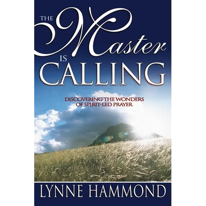 The Master Is Calling: Discovering the Wonders of Spirit-Led Prayer - Paperback
