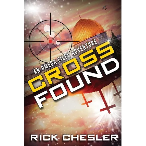 Cross Found: An Omega Files Adventure (Book 4) - Paperback