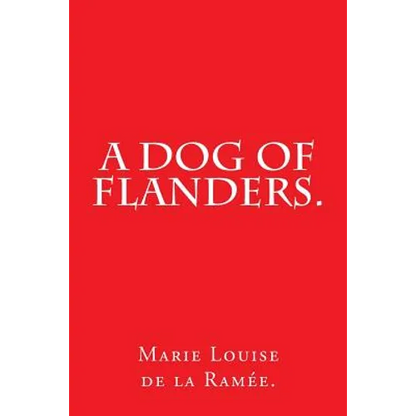 A Dog of Flanders. - Paperback