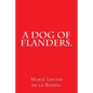 A Dog of Flanders. - Paperback