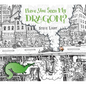 Have You Seen My Dragon? - Hardcover