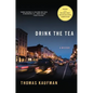 Drink the Tea: A Mystery - Hardcover