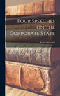 Four Speeches on the Corporate State - Hardcover