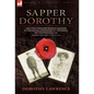 Sapper Dorothy: the Only English Woman Soldier in the Royal Engineers 51st Division, 79th Tunnelling Co. During the First World War - Hardcover