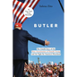 Butler: The Untold Story of the Near Assassination of Donald Trump and the Fight for America's Heartland - Hardcover