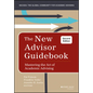 The New Advisor Guidebook: Mastering the Art of Academic Advising - Hardcover