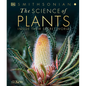 The Science of Plants: Inside Their Secret World - Hardcover