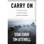 Carry On: Stan Zuray's Journey from Boston Greaser to Alaskan Homesteader - Paperback