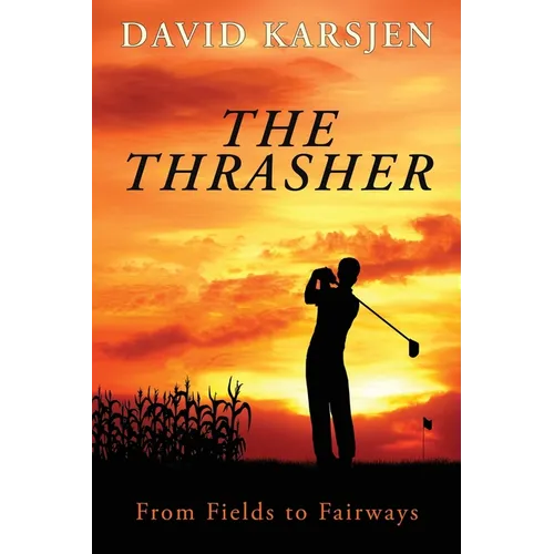 The Thrasher: From Fields to Fairways - Paperback