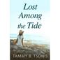 Lost Among the Tide - Paperback