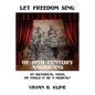 Let Freedom Sing: Of 19th Century Americans: An Historical Novel or Could It Be a Musical? - Paperback