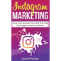Instagram Marketing: Grow Your Business Fast with the Help of Instagram and Social Media - Hardcover