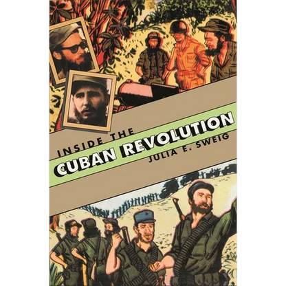 Inside the Cuban Revolution: Fidel Castro and the Urban Underground - Paperback