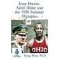 Jesse Owens, Adolf Hitler and the 1936 Summer Olympics - Paperback