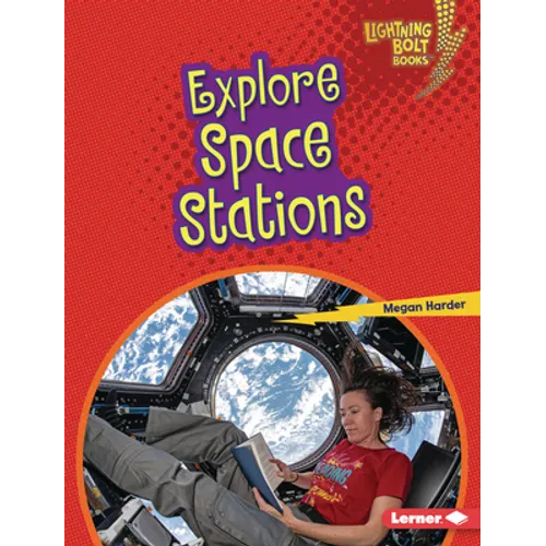 Explore Space Stations - Library Binding