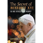 The Secret of Benedict XVI: Is He Still the Pope? - Paperback
