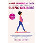 Mamá primeriza y guía del sueño del bebé- 2 libros en 1: Guía mensual de 9 meses de embarazo y recién nacido. Haz que tu bebé duerma por la noche sin - Hardcover
