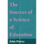 The Sources of a Science of Education - Paperback