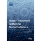 Water Treatment with New Nanomaterials - Hardcover